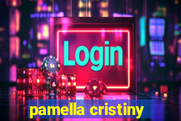 pamella cristiny